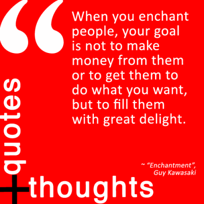 Quote_enchanting-your-customers_guy-kawasaki_1